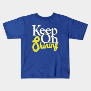 keep on shining Kids T-Shirt